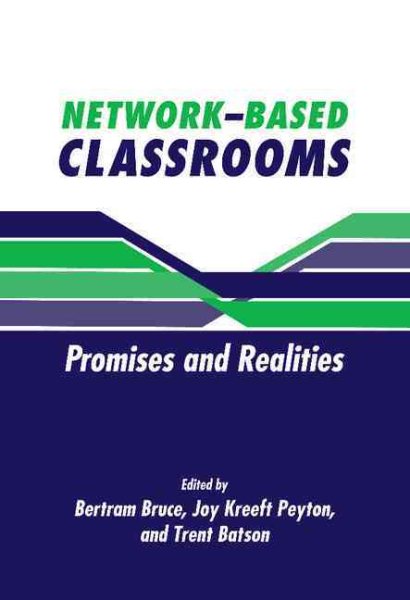 Network-Based Classrooms: Promises and Realities