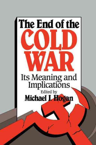 The End of the Cold War: Its Meaning and Implications cover
