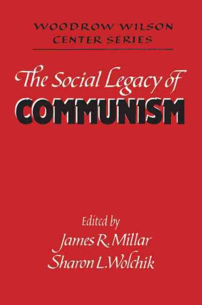The Social Legacy of Communism (Woodrow Wilson Center Press) cover
