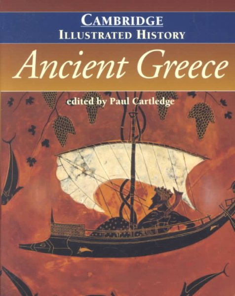 The Cambridge Illustrated History of Ancient Greece (Cambridge Illustrated Histories)