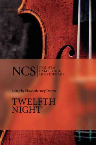 Twelfth Night: Or What You Will (The New Cambridge Shakespeare)