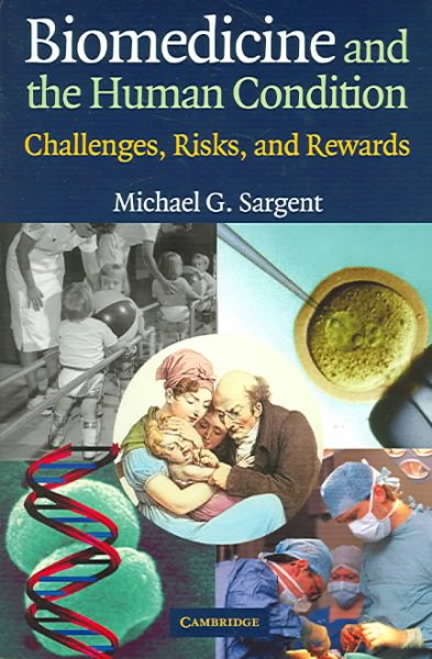 Biomedicine and the Human Condition: Challenges, Risks, and Rewards cover