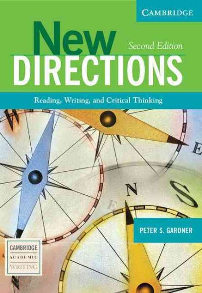 New Directions: Reading, Writing, and Critical Thinking (Cambridge Academic Writing Collection)