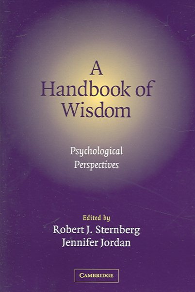 A Handbook of Wisdom: Psychological Perspectives cover