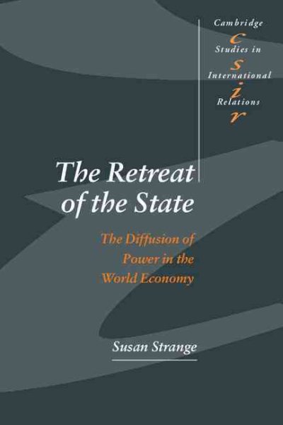 The Retreat of the State: The Diffusion of Power in the World Economy (Cambridge Studies in International Relations) cover