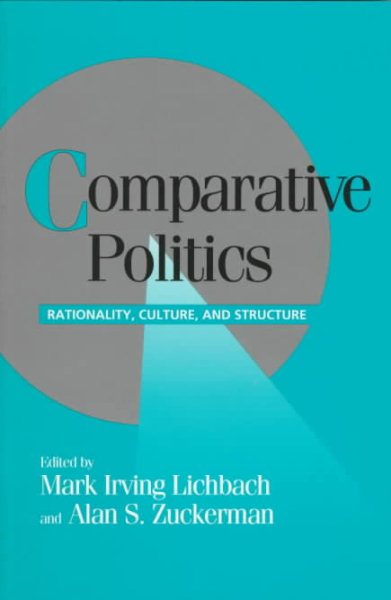 Comparative Politics: Rationality, Culture, and Structure (Cambridge Studies in Comparative Politics) cover