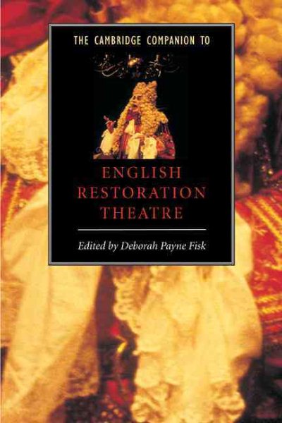 The Cambridge Companion to English Restoration Theatre (Cambridge Companions to Literature)