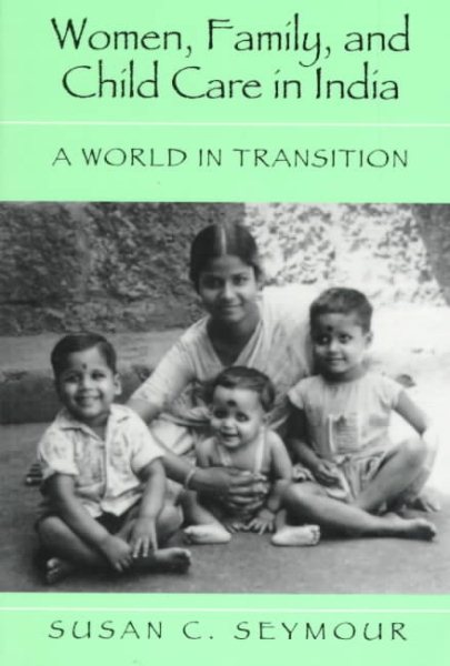 Women, Family, and Child Care in India: A World in Transition cover