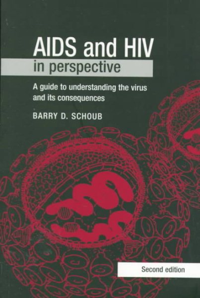 AIDS and HIV in Perspective: A Guide to Understanding the Virus and its Consequences cover