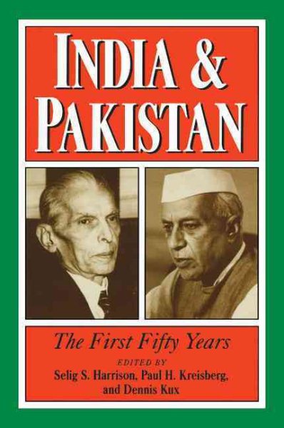 India and Pakistan: The First Fifty Years (Woodrow Wilson Center Press) cover