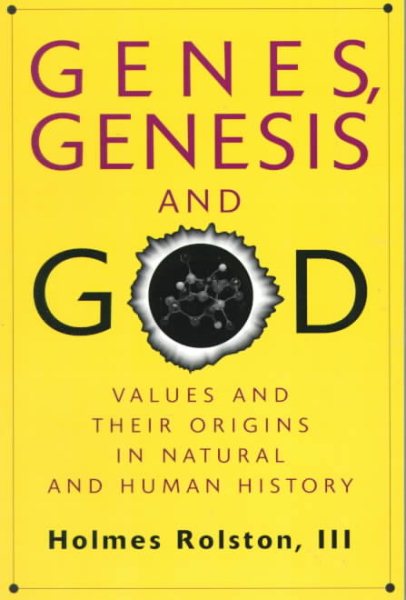 Genes, Genesis, and God: Values and their Origins in Natural and Human History cover