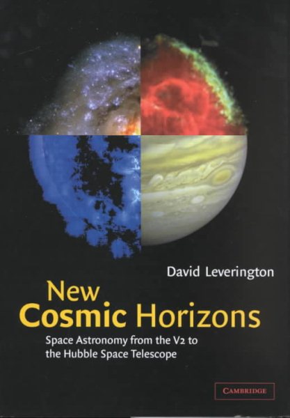 New Cosmic Horizons: Space Astronomy from the V2 to the Hubble Space Telescope cover