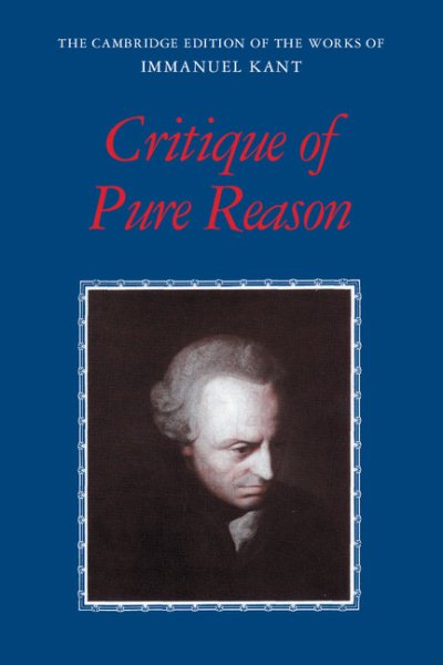 Critique of Pure Reason (The Cambridge Edition of the Works of Immanuel Kant) cover
