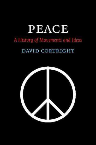 Peace: A History of Movements and Ideas cover