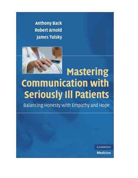 Mastering Communication with Seriously Ill Patients: Balancing Honesty with Empathy and Hope cover