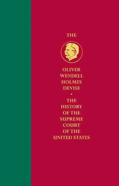 History of the Supreme Court of the United States (Oliver Wendell Holmes Devise History of the Supreme Court of the United States) (Volume 1) cover