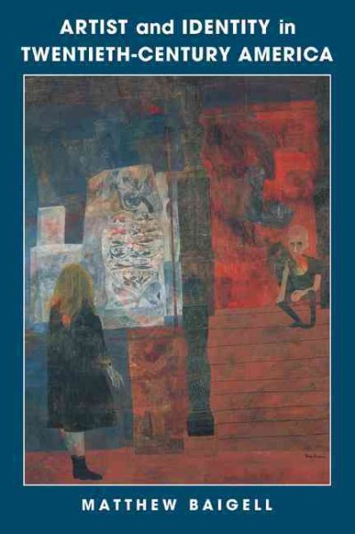Artist and Identity in Twentieth-Century America (Contemporary Artists and their Critics)