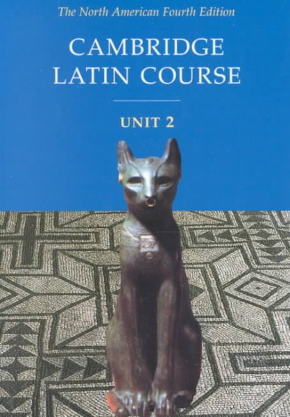 Cambridge Latin Course, Unit 2, 4th Edition (North American Cambridge Latin Course) (English and Latin Edition)
