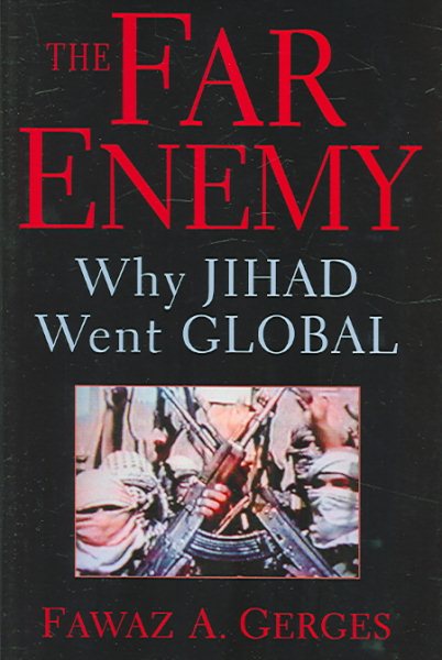 The Far Enemy: Why Jihad Went Global (Cambridge Middle East Studies) cover
