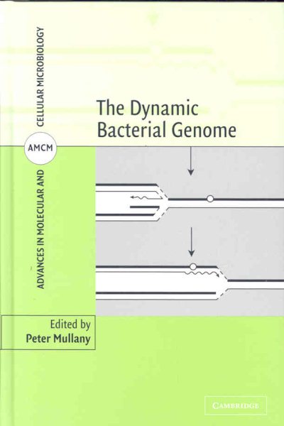 The Dynamic Bacterial Genome (Advances in Molecular and Cellular Microbiology, Series Number 8) cover