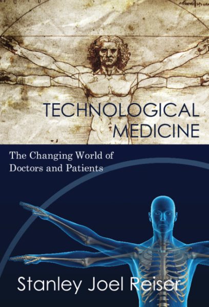 Technological Medicine: The Changing World of Doctors and Patients cover