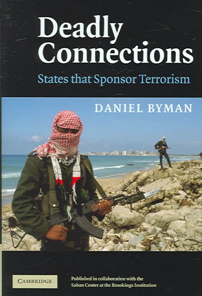 Deadly Connections: States that Sponsor Terrorism cover