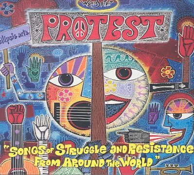 Protest: Songs of Struggle and Resistance from Around the World cover