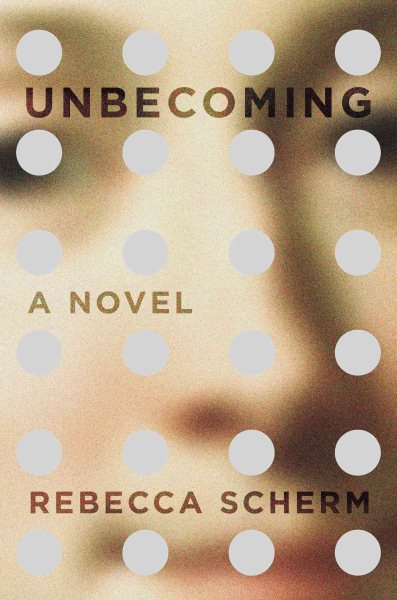 Unbecoming: A Novel cover
