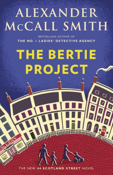 The Bertie Project: 44 Scotland Street Series (11) cover