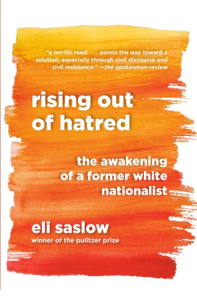 Rising Out of Hatred: The Awakening of a Former White Nationalist cover