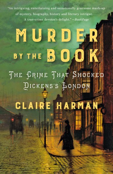 Murder by the Book: The Crime That Shocked Dickens's London cover