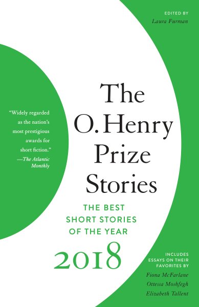 The O. Henry Prize Stories 2018 (The O. Henry Prize Collection) cover