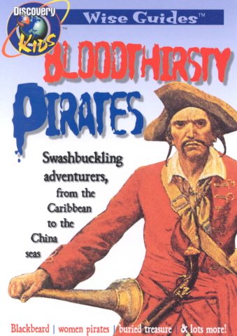 BLOODTHIRSTY PIRATES, Wise Guides (Discovery Kids Pocket Guides) cover