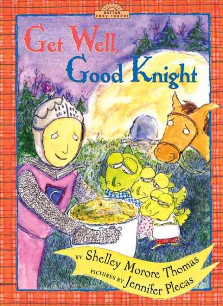 Get Well, Good Knight (Dutton Easy Reader) cover