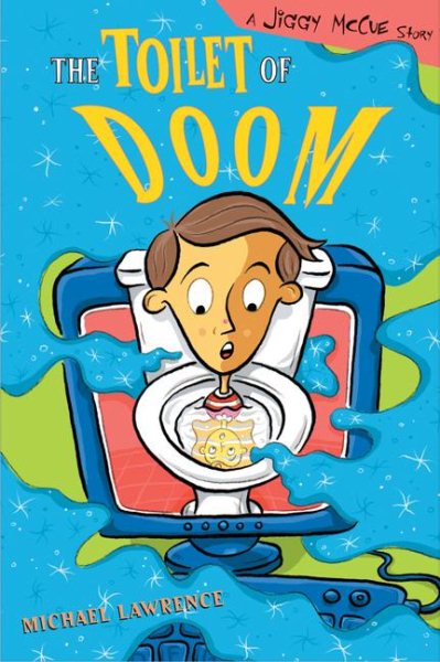Toilet of Doom: A Jiggy McCue Story (Jiggy McCue Stories) cover