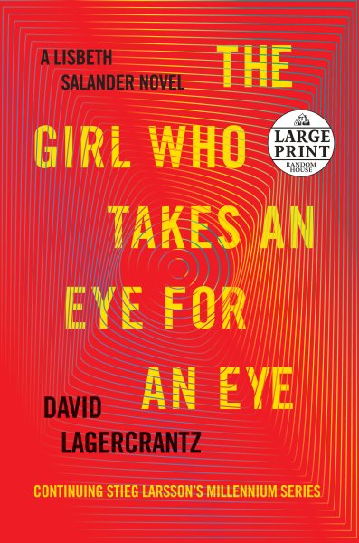 The Girl Who Takes an Eye for an Eye: A Lisbeth Salander novel, continuing Stieg Larsson's Millennium Series cover