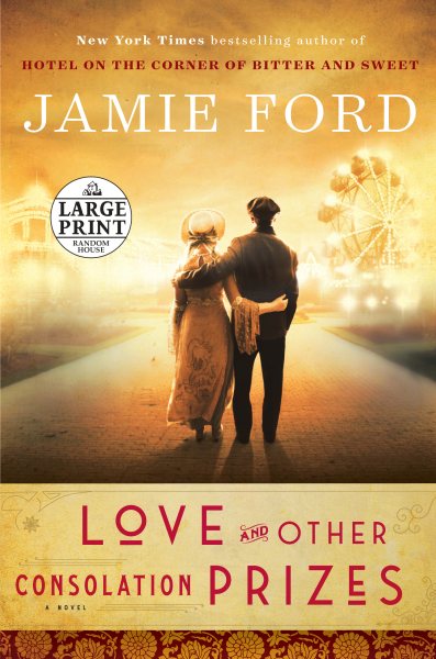 Love and Other Consolation Prizes: A Novel (Random House Large Print) cover