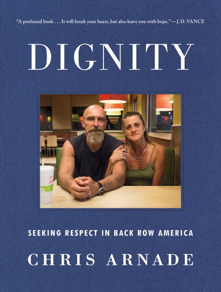 Dignity: Seeking Respect in Back Row America cover