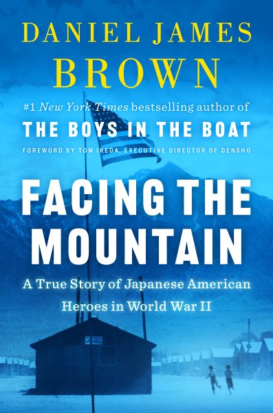 Facing the Mountain: A True Story of Japanese American Heroes in World War II cover