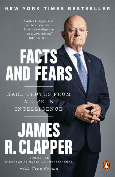 Facts and Fears: Hard Truths from a Life in Intelligence cover