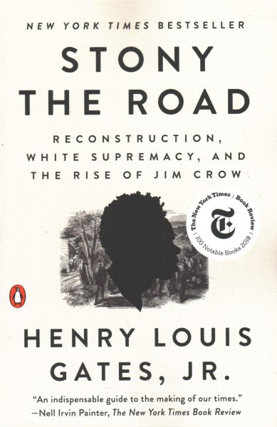Stony the Road: Reconstruction, White Supremacy, and the Rise of Jim Crow cover