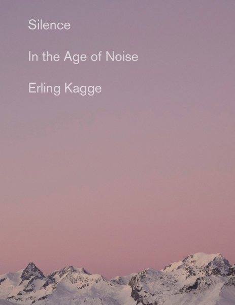 Silence: In the Age of Noise cover