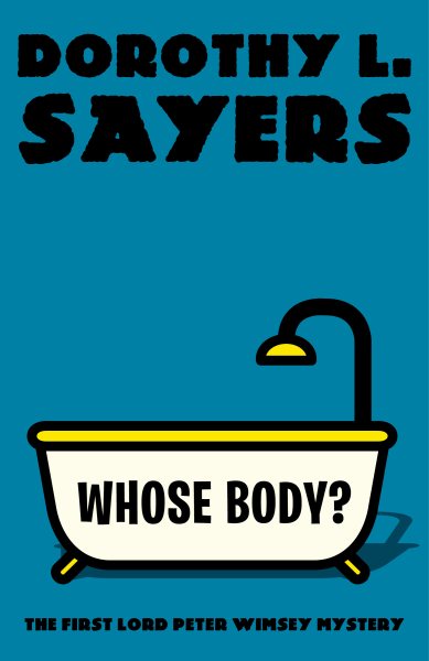 Whose Body?: The First Lord Peter Wimsey Mystery (Vintage Classics) cover