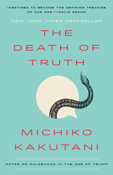 The Death of Truth: Notes on Falsehood in the Age of Trump cover