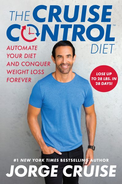 The Cruise Control Diet: Automate Your Diet and Conquer Weight Loss Forever cover