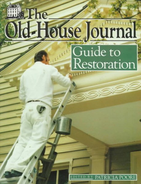 The Old-House Journal Guide to Restoration cover