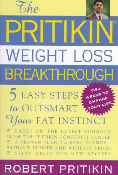 The Pritikin Weight Loss Breakthrough: Five Easy Steps to Outsmart Your Fat Instinct cover