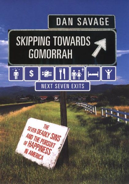 Skipping Towards Gomorrah: The Seven Deadly Sins and the Pursuit of Happiness in America cover