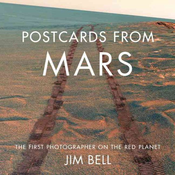 Postcards from Mars: The First Photographer on the Red Planet cover