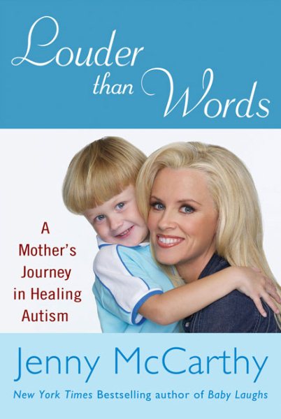 Louder Than Words: A Mother's Journey in Healing Autism cover